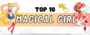 Top 10 des Magical Girls